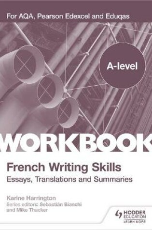 Cover of A-level French Writing Skills: Essays, Translations and Summaries