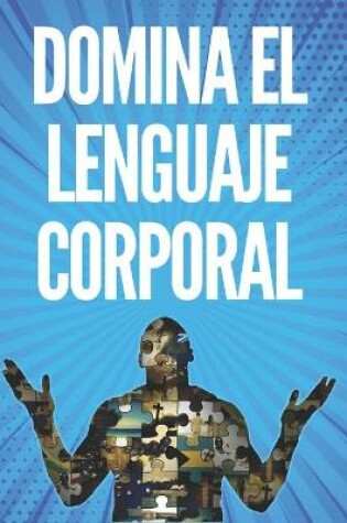 Cover of Domina El Lenguaje Corporal