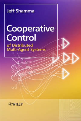 Cover of Cooperative Control of Distributed Multi-Agent Systems