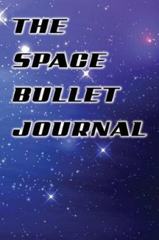 Cover of The Space Bullet Journal