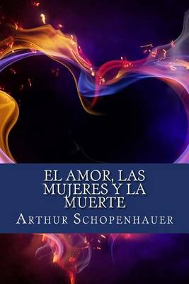 Book cover for El Amor, Las Mujeres y La Muerte (Spanish Edition)