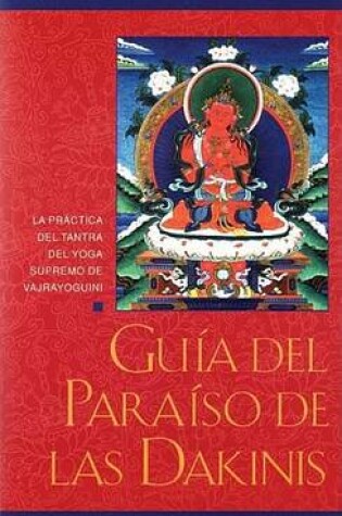 Cover of Guaa del Paraaso de Las Dakinis (Guide to Dakini Land)