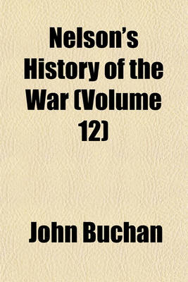 Book cover for Nelson's History of the War (Volume 12)