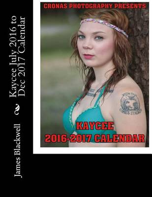 Book cover for Kaycee July 2016 to Dec 2017 Calendar