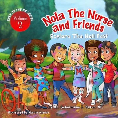 Cover of Nola The Nurse & Friends Explore The Holi Fest