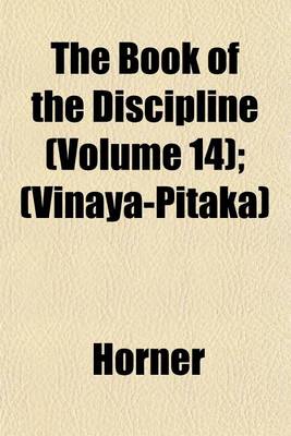 Book cover for The Book of the Discipline (Volume 14); (Vinaya-Pitaka)