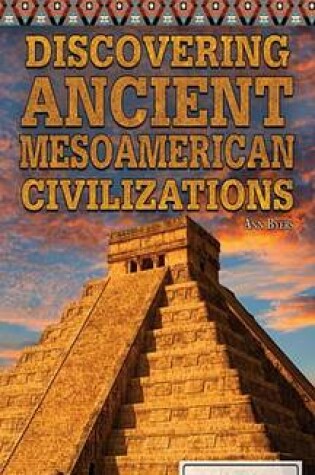 Cover of Discovering Ancient Mesoamerican Civilizations