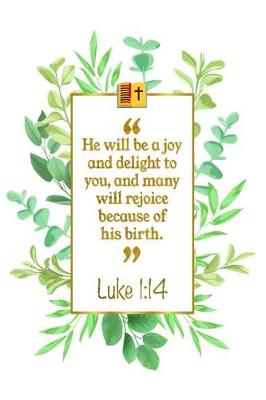 Book cover for He Will Be a Joy and Delight to You, and Many Will Rejoice Because of His Birth