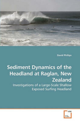 Cover of Sediment Dynamics of the Headland at Raglan, New Zealand