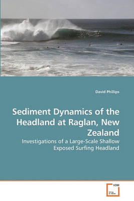 Book cover for Sediment Dynamics of the Headland at Raglan, New Zealand