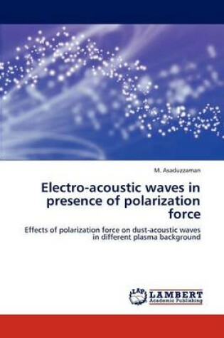 Cover of Electro-acoustic waves in presence of polarization force