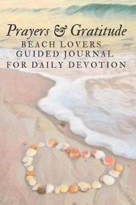 Book cover for Prayers and Gratitude Beach Lovers Guided Journal for Daily Devotion