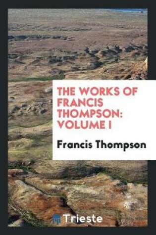 Cover of The Works of Francis Thompson