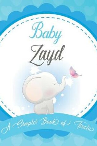 Cover of Baby Zayd A Simple Book of Firsts