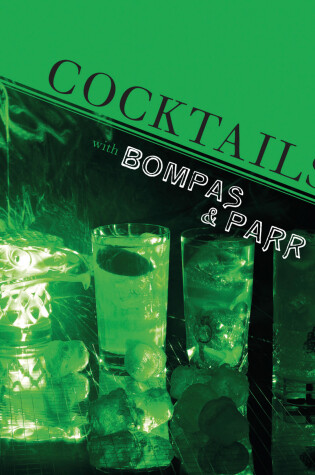 Cover of Cocktails with Bompas & Parr