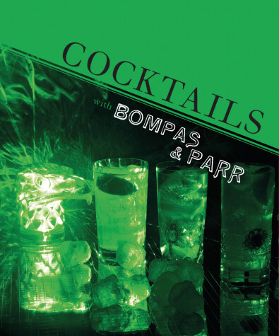 Book cover for Cocktails with Bompas & Parr