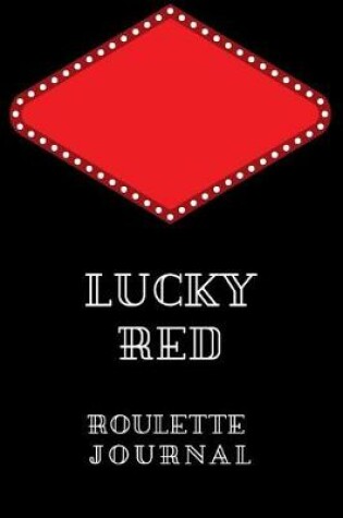 Cover of Lucky Red Roulette Journal