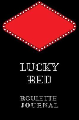 Book cover for Lucky Red Roulette Journal