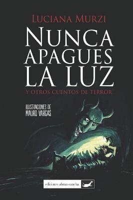 Book cover for Nunca Apagues La Luz