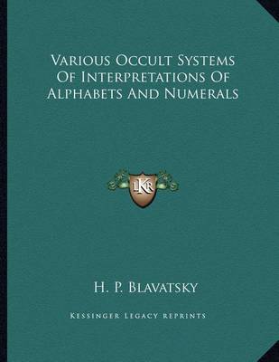 Book cover for Various Occult Systems of Interpretations of Alphabets and Numerals