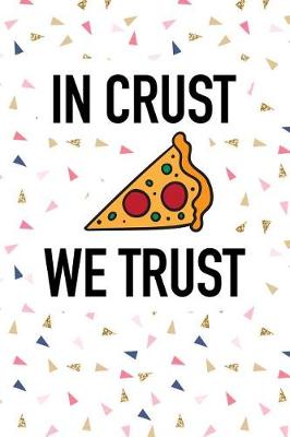 Book cover for In Crust We Trust