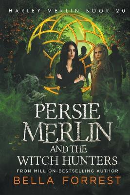 Book cover for Persie Merlin and the Witch Hunters