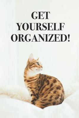 Book cover for Get Yourself Organized!