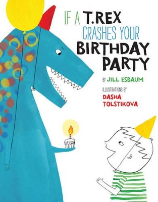 Book cover for If a T. Rex Crashes Your Birthday Party