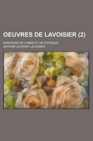 Cover of Oeuvres de Lavoisier; M Emoire de Chimie Et de Physique (2)
