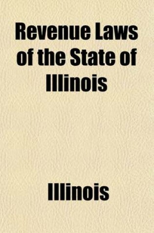 Cover of Revenue Laws of the State of Illinois