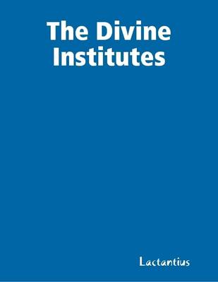 Book cover for The Divine Institutes