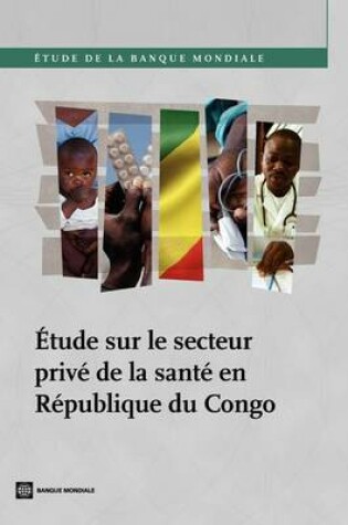 Cover of Étude sur le secteur privé de la santé en République du Congo