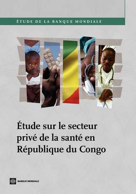 Cover of Étude sur le secteur privé de la santé en République du Congo