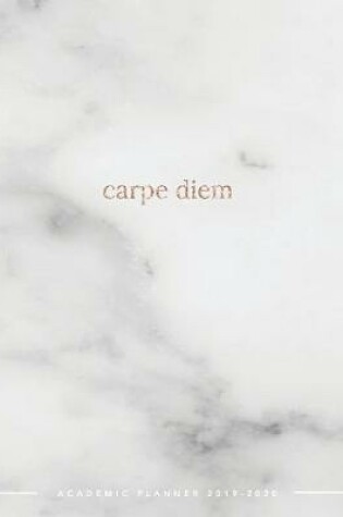 Cover of Carpe Diem Academic Planner 2019-2020