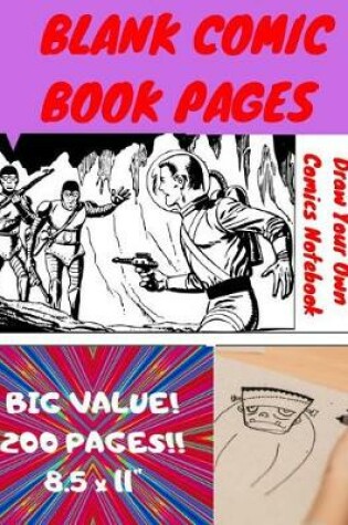 Cover of Blank Comic Book Pages Draw Your Own Notebook Big Value 200 Pages
