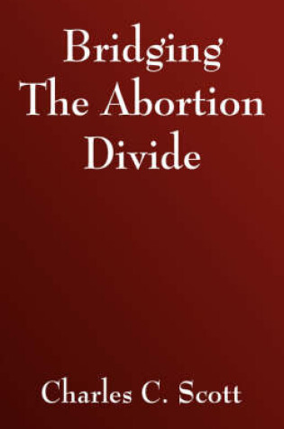 Cover of Bridging the Abortion Divide