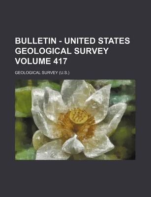 Book cover for Bulletin - United States Geological Survey Volume 417