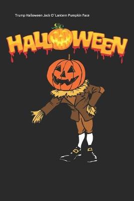 Book cover for Trump Halloween Jack O' Lantern Pumpkin Face