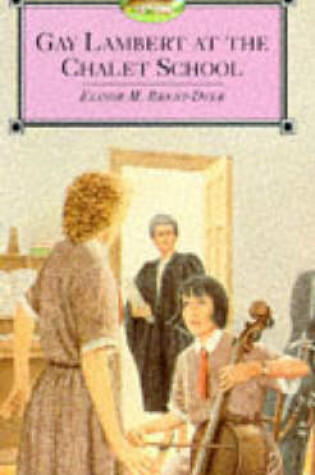 Cover of Gay Lambert at the Chalet School
