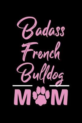 Book cover for Badass French Bulldog Mom