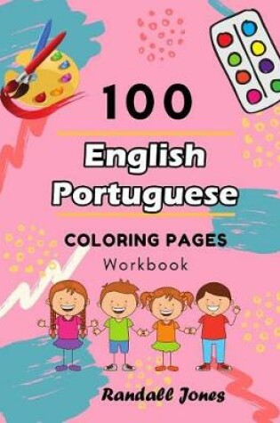 Cover of 100 English Portuguese Coloring Pages Workbook