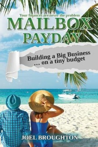 Cover of Mailbox Payday Building a Big Business on a tiny budget