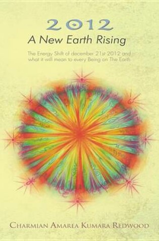 Cover of 2012 a New Earth Rising