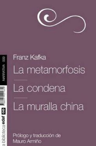 Cover of La Metamorfosis. La Condena. La Muralla China