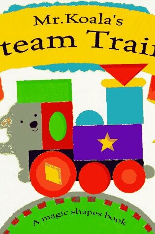 Cover of MR Koala's Steam Train