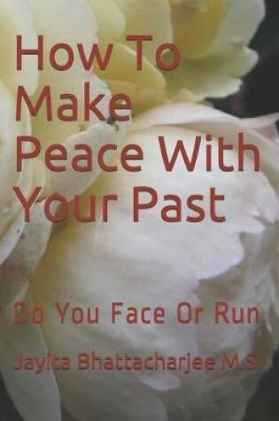 Cover of How to Make Peace with Your Past
