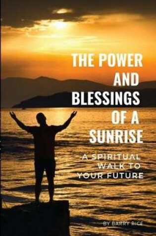 Cover of The Power and Blessings of a Sunrise