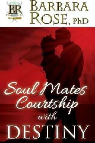 Cover of Soul Mates Courtship with Destiny