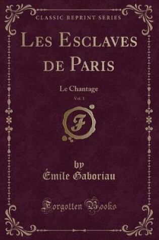 Cover of Les Esclaves de Paris, Vol. 1