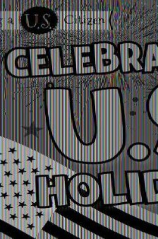 Cover of Celebrating U.S. Holidays